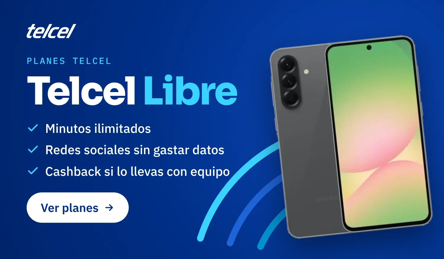 Telcel Libre: minutos ilimitados, redes sociales sin gastar datos y cashback si lo llevas con equipo